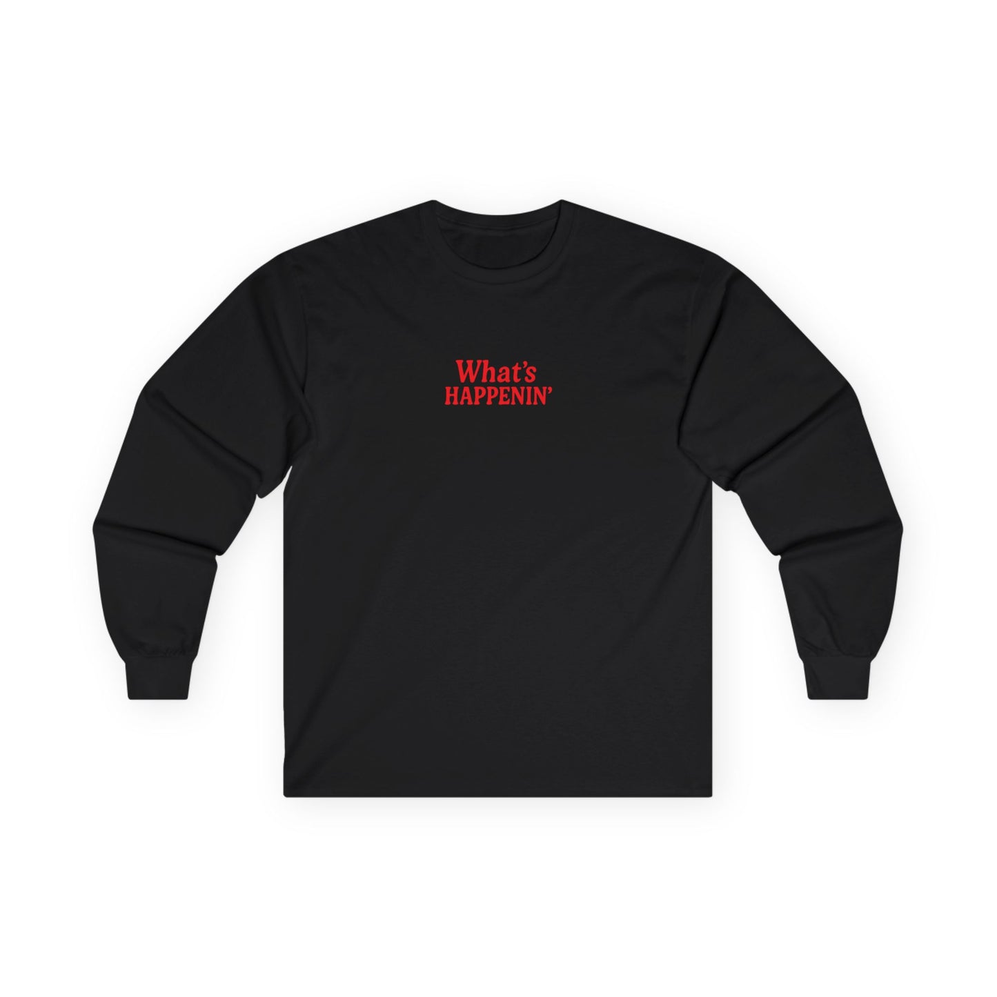 What's Happenin' H-Town – Long Sleeve Tee