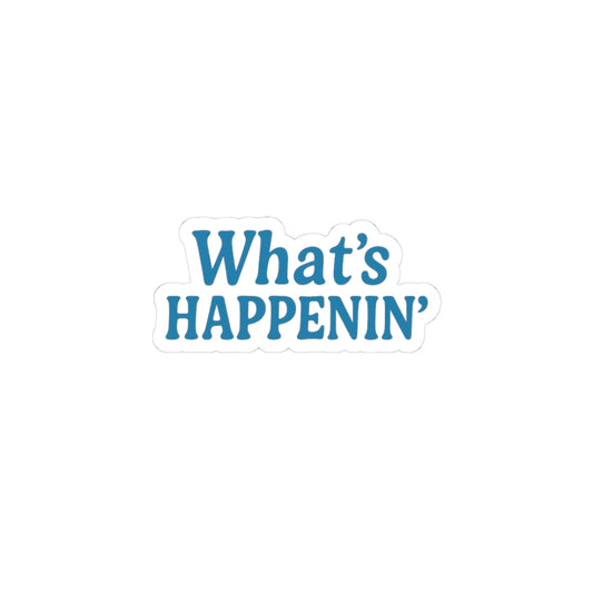 What's Happenin' Kiss-Cut Sticker – Retro Blue Text Laptop Decal